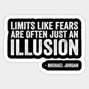 Limits like fears are often just an illusion - Text Style White Font Sticker